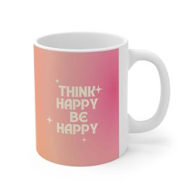 Think Happy Be Happy Mug - 11oz