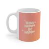 Think Happy Be Happy Mug - 11oz