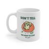 Don't Tell Me How To Live My Life Cat Coffee Tea Mug - One Size